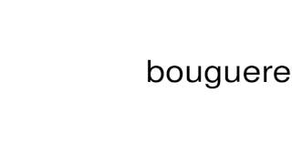 How to pronounce bouguereau [upl. by Andy]