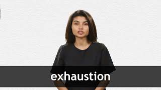 How to pronounce EXHAUSTION in American English [upl. by Idisahc725]