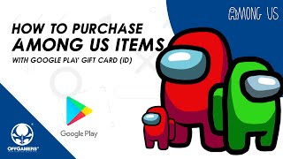 How to purchase Among Us items with Google Play Gift Card ID [upl. by Anitnahs887]