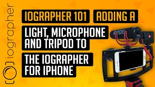 iOgrapher 101  Adding a light microphone and tripod to the iOgrapher for iPhone [upl. by Pentha]