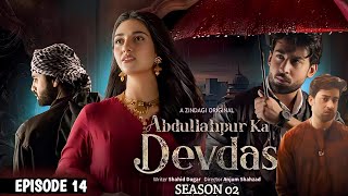 Abdullahpur Ka Devdas  Episode 14  Season 02 Zee 5  Bilal Abbas Khan  Sarah Khan  dramas soon [upl. by Tinya]