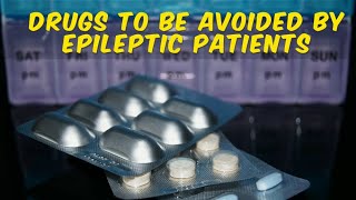 Drugs to be avoided by an epileptic patient  Drugs  Epilepsy [upl. by My622]