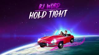 RJ Word  Hold Tight Audio Only [upl. by Ifen323]