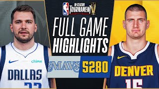 MAVERICKS at NUGGETS  NBA INSEASON TOURNAMENT 🏆  FULL GAME HIGHLIGHTS  November 3 2023 [upl. by Cornell]