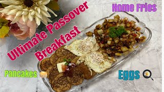 Kosher for Passover Breakfast  Pancakes  Home Fries and Eggs Gluten Free Breakfast Sonyas Prep [upl. by Ashla]