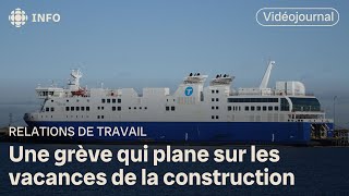 Une grève qui plane sur les vacances de la construction  Vidéojournal [upl. by Judith325]