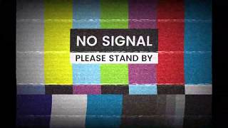 TV No Signal Effect  Please Stand By [upl. by Cressy]