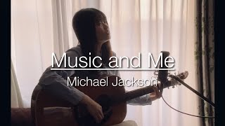 「Music and Me」Michael Jackson covered by Maiko 弾き語り [upl. by Anauqat]