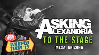 Asking Alexandria  quotTo The Stagequot with Denis Stoff LIVE Vans Warped Tour 2015 [upl. by Nostaw]