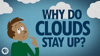 Why Do Clouds Stay Up [upl. by Dominic924]