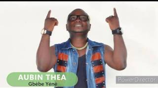 Aubin Théa Gbèbe YènèAudio Officiel [upl. by Hooke]