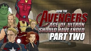 How The Avengers Age of Ultron Should Have Ended  Part Two [upl. by Rocco]