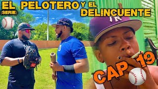 EL PELOTERO Y EL DELINCUENTE CAP19 Mini Serie [upl. by Noteloc]