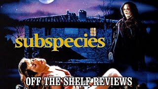 Subspecies Review  Off The Shelf Reviews [upl. by Ludie272]