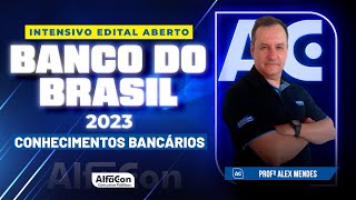 Concurso Banco do Brasil 2023  Intensivo Edital Aberto  Conhecimentos Bancários  AlfaCon [upl. by Kamilah]