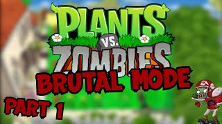 Plants vs Zombies BRUTAL MODE Part 1 [upl. by Neukam]