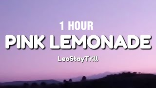 1 HOUR LeoStayTrill  Pink Lemonade Lyric Video [upl. by Pepi]