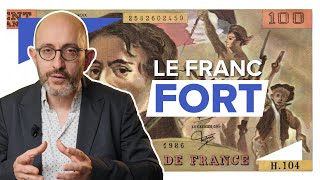 SABOTER LA MONNAIE ET SACRIFIER LEMPLOI  la politique du franc fort [upl. by Geraud]