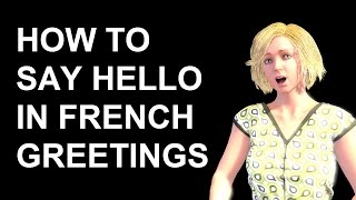 French Lesson 199  How to say HELLO in French GREETINGS Polite Expressions Goodbye Beginner [upl. by Vivie]