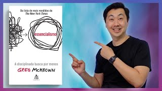 LIVRO ESSENCIALISMO POR GREG MCKEOWN  A DISCIPLINADA BUSCA POR MENOS [upl. by Slocum]