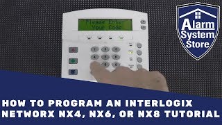 How to Program an Interlogix Networx NX4 NX6 or NX8 Tutorial  Alarm System Store [upl. by Yentuoc]