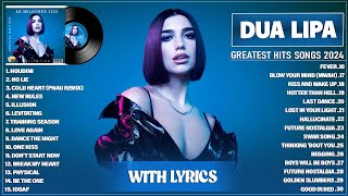 Dua Lipa Songs Playlist 2024 Lyrics  The Best Of Dua Lipa 2024  Greatest Hits Full Album 2024 [upl. by Euqenimod710]