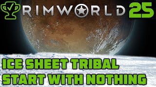 The New Colonist  Rimworld Ice Sheet Tribal Ep 25 Rimworld Beta 18 Ice Sheet Challenge [upl. by Polak]