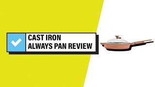 Our Place Review Cast Iron Always Pan No Seasoning Required – Reviewed amp Approved [upl. by Joanie5]