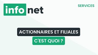 Actionnaires et filiales cest quoi  définition aide lexique tuto explication [upl. by Nerual]