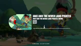 JAKE AND THE NEVER LAND PIRATES AAO DOSTO CHALE THEME IN HINDI [upl. by Ordnasela]