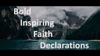 91824 Bold Inspiring Faith Declarations Week 2 [upl. by Analrahc]