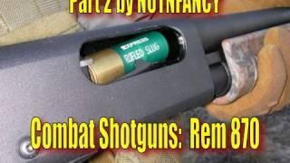 Pt 2 quotCombat Shotgun Shootoutquot Remington 870 [upl. by Damian]