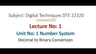 DTE Lecture01  Decimal to Binary Conversion Digital Techniques 22320  MSBTE [upl. by Aelyk671]