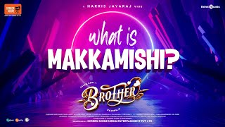 What Is Makkamishi  Brother  Jayam RaviPriyanka Arul MohanHarris JayarajRajeshM Screen Scene [upl. by Casper]