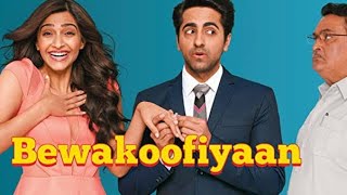 Bewakoofiyaan  2014  Full Movie Facts And Important Talks  Ayushman Khurana  Sonam Kapoor [upl. by Rehpetsirhc]