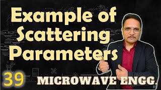 Example of Scattering Parameters  Microwave Engineering  Engineering Funda [upl. by Yesnik104]