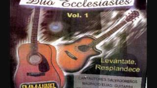 Levantate y resplandeceDuo Eclesiastes [upl. by Berkeley]