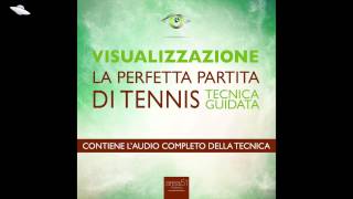 Visualizzazione La perfetta partita di tennis Tecnica guidata [upl. by Mccutcheon656]