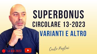 Superbonus novità Circolare AdE 132023 varianti opere [upl. by Atnas]