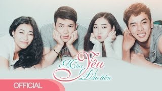 MÙA YÊU ĐẦU TIÊN Official Full HD  MoWo [upl. by Lihp]