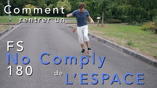 APPRENDRE le FS NO COMPLY 180 étape par étape  Tuto longboard freestyle trick tips [upl. by Enorej]