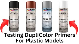 Testing DupliColor Spray Can Primers For Plastic Models [upl. by Kizzie]