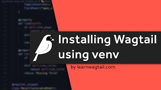 Installing Wagtail using venv [upl. by Nivlem]