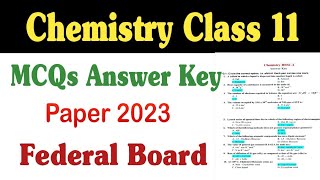 MCQs Answer Key  11th class chemistry paper 2023 federal board  fazal academy  chemistry mcqs [upl. by Eilesor]