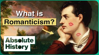 What Was The Romantic Movement  Literary Classics  Absolute History [upl. by Clio]