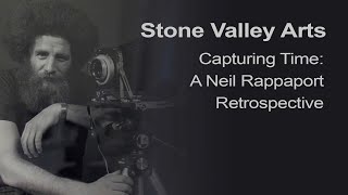 Stone Valley Arts  Neil Rappaport Retrospective  June 2024 [upl. by Kimberly]