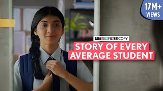 FilterCopy  Story Of Every Average Student  Ft Devishi Madaan Kavita Waadhawan amp tarinishah [upl. by Oicneserc]