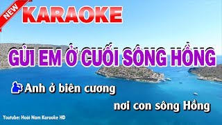 Karaoke Gửi Em Ở Cuối Sông Hồng  Song Ca   gui em o cuoi song hong karaoke nhac song [upl. by Cleaves]