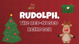 Rudolph The Red Nose Reindeer Kids Christmas Song [upl. by Dobb]