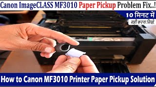 Canon MF3010 Paper Pickup Problem Fix  Hindi  Canon MF3010 Paper Pickup Solutions [upl. by Oralee]